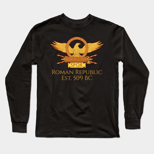 Roman Republic SPQR Classical Roman History City Of Rome Long Sleeve T-Shirt by Styr Designs